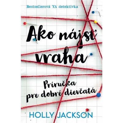 Ako nájsť vraha: Príručka pre dobré dievčatá - Holly Jackson