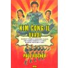 Kniha Kim Čong-il uvádí. Pravdivý příběh o uneseném filmaři, jeho dvorní herečce a o cestě mladého diktátora k moci - Paul Fischer - Argo