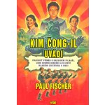 Kim Čong-il uvádí. Pravdivý příběh o uneseném filmaři, jeho dvorní herečce a o cestě mladého diktátora k moci - Paul Fischer - Argo