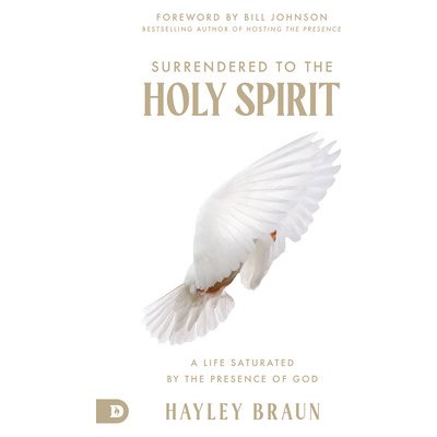 Surrendered to the Holy Spirit: A Life Saturated in the Presence of God Braun HayleyPaperback – Sleviste.cz