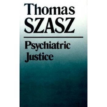 Psychiatric Justice Szasz ThomasPaperback