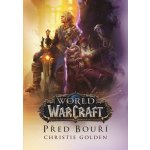 World of Warcraft - Před bouří - Christie Golden – Zbozi.Blesk.cz