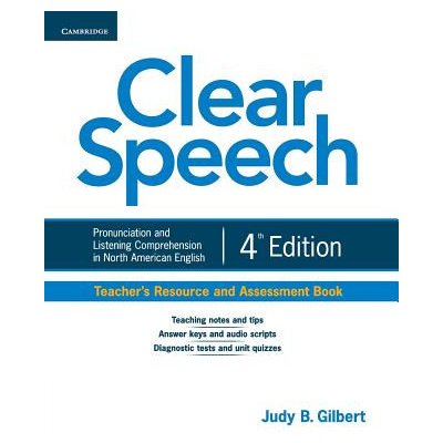 Gilbert Judy B. - Clear Speech Teacher&#39;s Resource and Assessment Book -- Příručka učitele – Hledejceny.cz