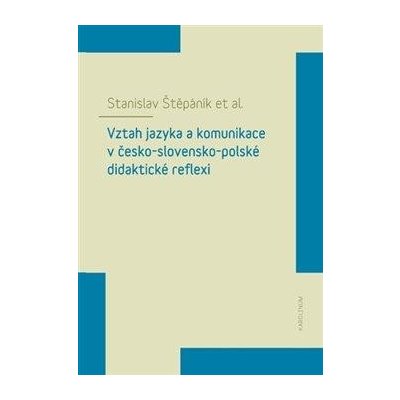Vztah jazyka a komunikace v česko-slovensko-polské didaktické reflexi – Zboží Mobilmania
