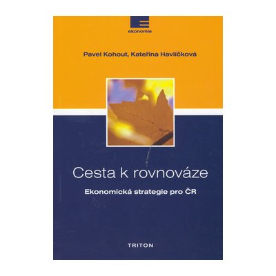 Cesta k rovnováze - Kateřina Havlíčková, Pavel Kohout