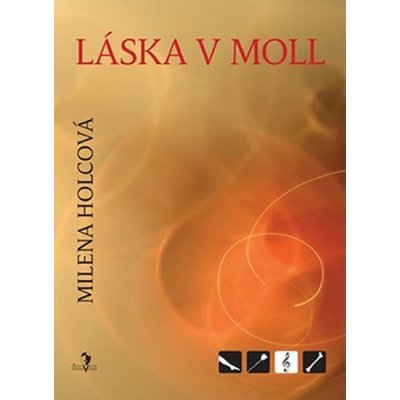 Láska v moll - Milena Holcová