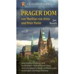 Prager Dom von Matthias von Arras und Peter Parler - Boněk Jan – Hledejceny.cz