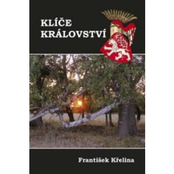 Klíče království - František Křelina