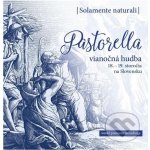 SOLAMENTE NATURALI - Pastorella Vianočná hudba CD
