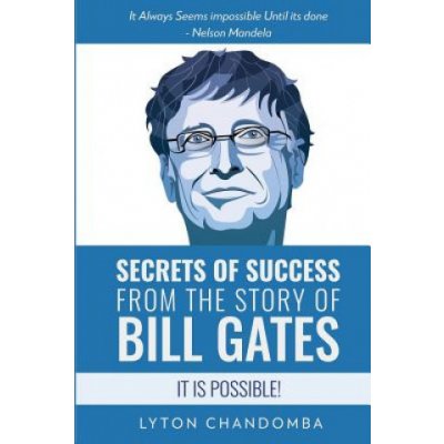Secrets of Success from the Story of Bill Gates: It is Possible – Zboží Mobilmania
