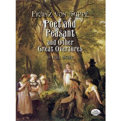 Poet and Peasant and Other Great Overtures in Full Score Suppe Franz VonPaperback – Hledejceny.cz