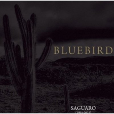 Bluebird - Saguaro 1995-2003 CD – Zboží Mobilmania