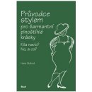 Průvodce stylem pro šarmantní plnoštíhlé krásky - Kila navíc? No, a co?