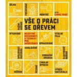 Vše o práci se dřevem - Chris Tribe – Hledejceny.cz