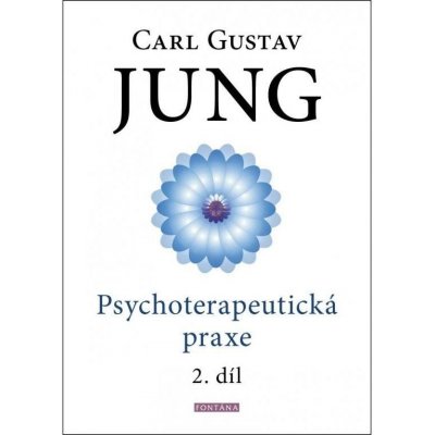 Psychoterapeutická praxe 2. díl - Carl Gustav Jung – Hledejceny.cz