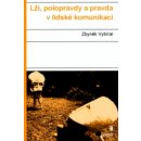 Lži, polopravdy a pravda v lidské komunikaci - Zbyněk Vybíral