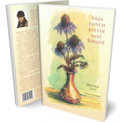 Váza živých květin paní Říhové - Břetislav Nový