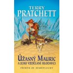 Úžasný Mauric a jeho vzdělání 2.vydání - Terry Pratchett – Hledejceny.cz