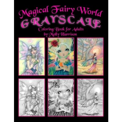 Magical Fairy World Grayscale Coloring Book by Molly Harrison: Fairies, Mermaids, a Unicorn and More!