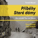 Příběhy Stare dámy - Tomáš Macek - čtou Pavel Soukup a Vasil Fridrich – Zbozi.Blesk.cz