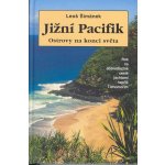 Jižní Pacifik - Ostrovy na konci světa Šimánek Leoš – Hledejceny.cz