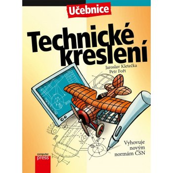 Technické kreslení - Jaroslav Kletečka, Petr Fořt