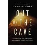 Out of the Cave: Stepping Into the Light When Depression Darkens What You See Hodges ChrisPaperback – Hledejceny.cz