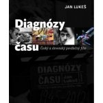 Diagnózy času - Český a slovenský poválečný film – Hledejceny.cz