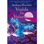 Horowitz, Anthony - Vražda ve Večernici – Hledejceny.cz
