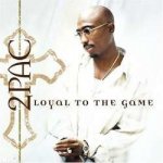 2Pac - Loyal To The Game CD – Hledejceny.cz