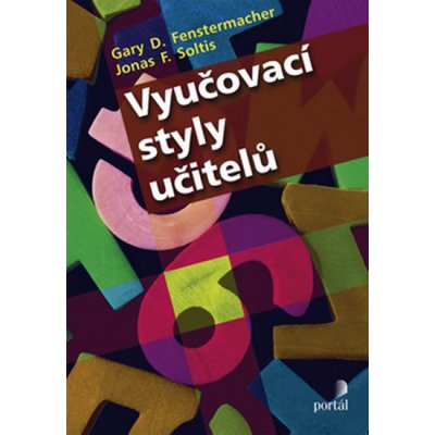 Vyučovací styly učitelů Gary D. Fenstermacher – Hledejceny.cz