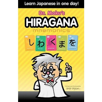Hiragana Mnemonics: Learn Japanese in One Day with Dr. Moku – Zbozi.Blesk.cz