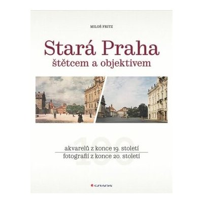 Stará Praha štětcem a objektivem - Miloš Fritz – Hledejceny.cz