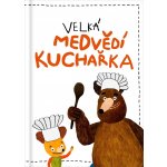 Velká medvědí kuchařka - Filip Pošivač – Hledejceny.cz