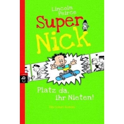 Super Nick - Platz da, ihr Nieten! - Peirce, Lincoln