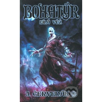 Bílá věž. Bohatýr 3 Juraj Červenák Wales