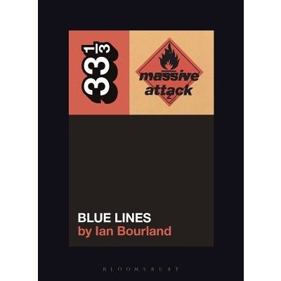 Massive Attack's Blue Lines - Bourland Ian – Hledejceny.cz