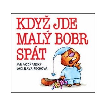 Když jde malý bobr spát