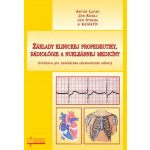 Základy klinickej propedeutiky, rádiológie a nukleárnej medicíny - Ján Straka, Ján Kodaj, Anton Lacko – Hledejceny.cz