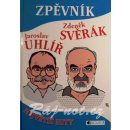 Zpěvník - Z. Svěrák a J. Uhlíř - Největš - Svěrák Zdeněk, Uhlíř Jaroslav