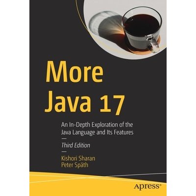 More Java 17 - An In-Depth Exploration of the Java Language and Its Features Sharan KishoriPaperback