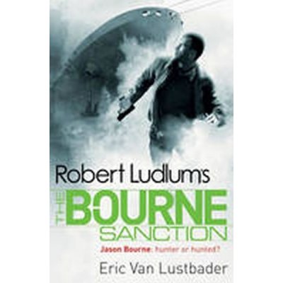 Robert Ludlum\'s Bourne Sanction - Eric van Lustbader – Zboží Mobilmania