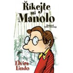 Říkejte mi Manolo - Elvira Lindo – Hledejceny.cz