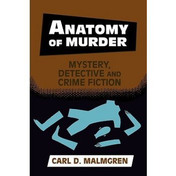 Anatomy of Murder: Mystery, Detective, and Crime Fiction Malmgren Carl D.Paperback