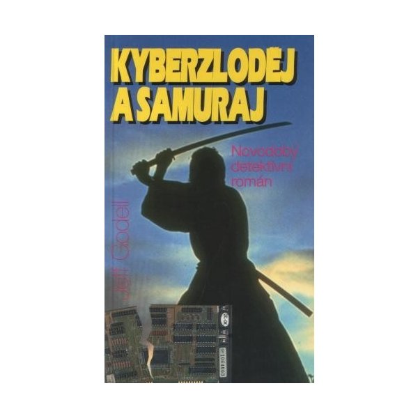 Kniha Kyberzloděj a samuraj - Jeff Godell