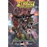 Strážci Galaxie 3: Rozpad Strážců - Brian Michael Bendis, Nick B – Hledejceny.cz