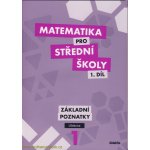 Matematika pro střední školy 1.díl – Hledejceny.cz