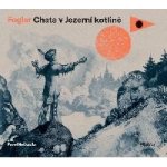 Chata v Jezerní kotlině - Jaroslav Foglar – Zboží Dáma
