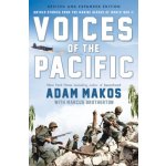Voices of the Pacific, Expanded Edition: Untold Stories from the Marine Heroes of World War II - (Makos Adam) – Zbozi.Blesk.cz