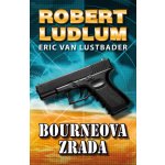 Bourneova zrada Pátý díl série o Jasonu Bourneovi! Robert Ludlum – Hledejceny.cz